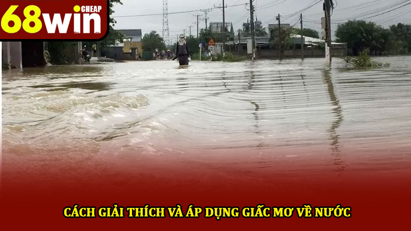 Mơ thấy nước đánh gì - Giải mã ý nghĩa và thông điệp giấc mơ 4 Cách giải thích và áp dụng giấc mơ về nước